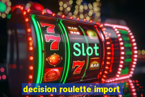 decision roulette import